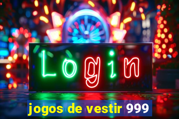 jogos de vestir 999